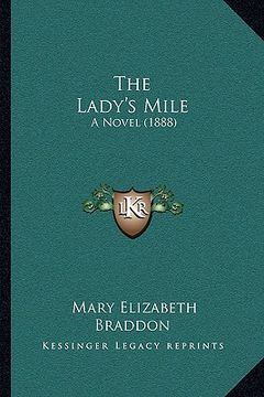 portada the lady's mile: a novel (1888) (in English)