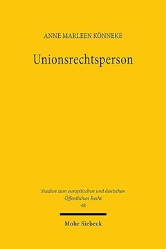 portada Unionsrechtsperson: Rekonstruktion Der Institutionellen Autonomie Der Europaischen Union (en Alemán)