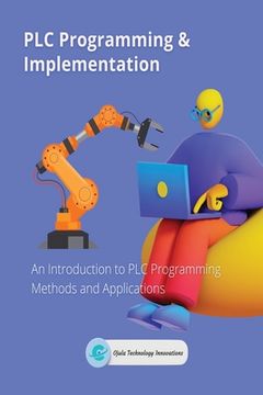 portada Plc Programming & Implementation: An Introduction to plc Programming Methods and Applications 