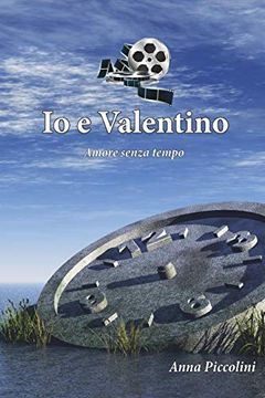 portada Io e Valentino (Amore Senza Tempo) (Narrativa) (in Italian)