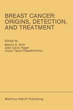 portada Breast Cancer: Origins, Detection, and Treatment: Proceedings of the International Breast Cancer Research Conference London, United Kingdom -- March 2 (en Inglés)