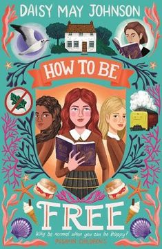 portada How to be Free: An Adventure Story About a Missing Nun, Friendshipâ ¦ and Cake