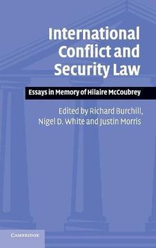 portada International Conflict and Security Law: Essays in Memory of Hilaire Mccoubrey (en Inglés)