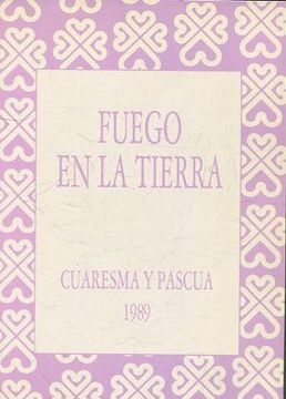 portada FUEGO EN LA TIERRA. CUARESMA Y PASCUA 1989.