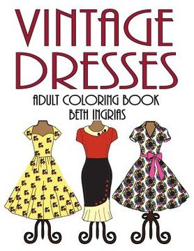 portada Adult Coloring Books: Vintage Dresses (en Inglés)