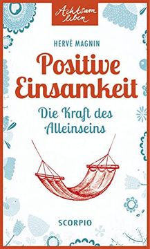portada Positive Einsamkeit: Die Kraft des Alleinseins (en Alemán)