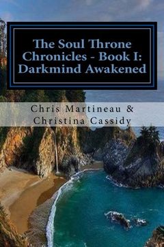 portada The Soul Throne Chronicles: Book One - Darkmind Awakened (Volume 1)