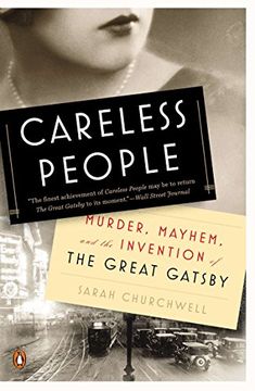 portada Careless People: Murder, Mayhem, and the Invention of the Great Gatsby 