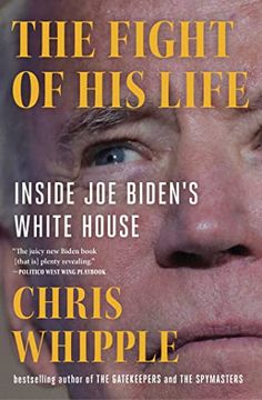 portada The Fight of his Life: Inside joe Biden's White House (en Inglés)