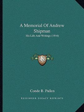 portada a memorial of andrew shipman: his life and writings (1916) (en Inglés)