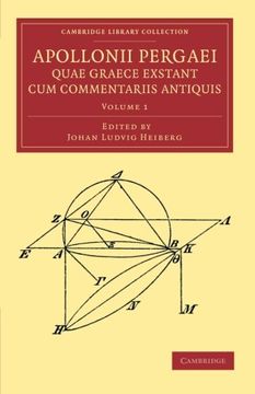 portada Apollonii Pergaei Quae Graece Exstant cum Commentariis Antiquis: Volume 1, Paperback (Cambridge Library Collection - Classics) 
