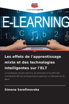 portada Les effets de l'apprentissage mixte et des technologies intelligentes sur l'ELT (en Francés)