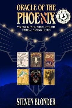 portada Oracle of the Phoenix: Visionary Encounters with the Radical Phoenix Lights