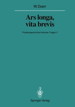 portada Ars longa, vita brevis: Problemgeschichte kritischer Fragen II (Veröffentlichungen aus der Forschungsstelle für Theoretische Pathologie der Heidelberger Akademie der Wissenschaften) (German Edition)
