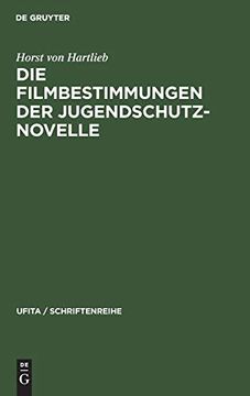 portada Die Filmbestimmungen der Jugendschutznovelle (Ufita / Schriftenreihe, 7) (German Edition) [Hardcover ] (en Alemán)