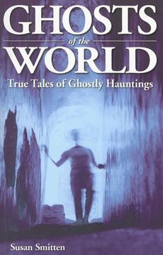 portada Ghosts of the World: True Stories of Ghostly Hauntings