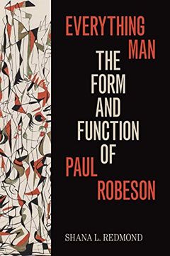 portada Everything Man: The Form and Function of Paul Robeson (Refiguring American Music) (en Inglés)