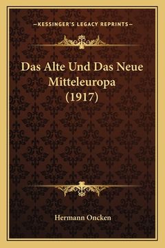 portada Das Alte Und Das Neue Mitteleuropa (1917) (en Alemán)