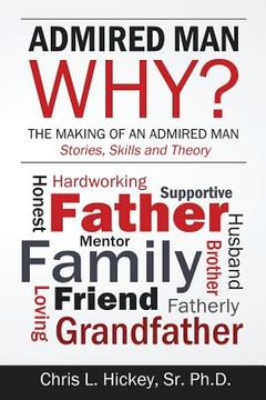 portada Admired Man Why?: The Making of an Admired Man (in English)