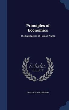 portada Principles of Economics: The Satisfaction of Human Wants