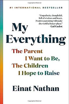 portada My Everything: The Parent i Hope to be, the Children i Hope to Raise: The Parent i Want to be, the Children i Hope to Raise (en Inglés)