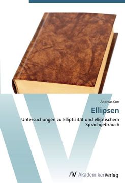 portada Ellipsen: Untersuchungen zu Elliptizität und elliptischem Sprachgebrauch