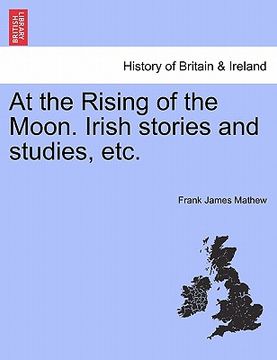 portada at the rising of the moon. irish stories and studies, etc.