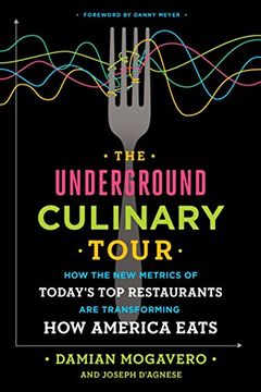 portada The Underground Culinary Tour: How the new Metrics of Today's top Restaurants are Transforming how America Eats (en Inglés)