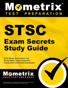 portada Stsc Exam Secrets Study Guide: Stsc Review and Practice Test for the Safety Trained Supervisor Construction Certification Examination (en Inglés)