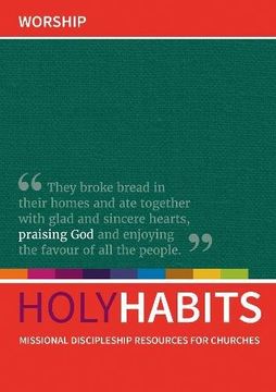 portada Holy Habits: Worship: Missional Discipleship Resources for Churches 