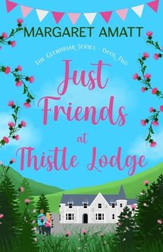 portada Just Friends at Thistle Lodge (en Inglés)