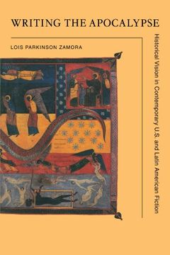 portada Writing the Apocalypse: Historical Vision in Contemporary U. S. And Latin American Fiction (en Inglés)