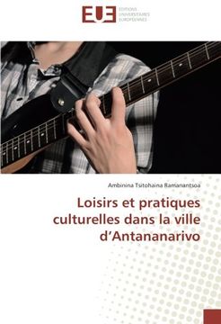 portada Loisirs et pratiques culturelles dans la ville d’Antananarivo (French Edition)