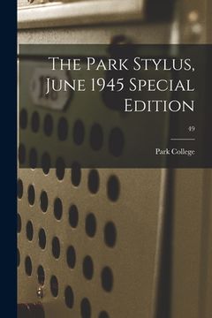 portada The Park Stylus, June 1945 Special Edition; 49 (en Inglés)