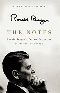 portada The Notes: Ronald Reagan's Private Collection of Stories and Wisdom