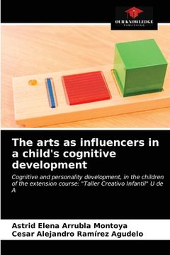 portada The arts as influencers in a child's cognitive development (en Inglés)