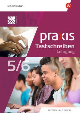 portada Praxis Tastschreiben - Ausgabe 2023 für Mittelschulen in Bayern: Lehrgang Tastschreiben und Einfache Dokumentgestaltung (en Alemán)