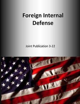 portada Foreign Internal Defense: Joint Publication 3-22 (en Inglés)