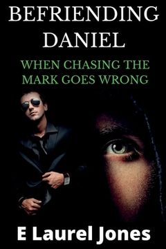 portada Befriending Daniel: When Chasing the Mark Goes Wrong (in English)