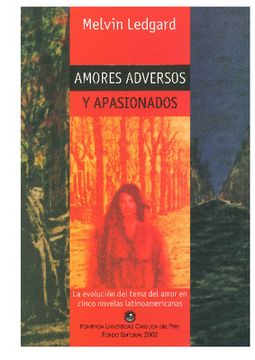 portada Amores Adversos y Apasionados. La Evolución del Tema del Amor en Cinco Novelas Latinoamericanas.