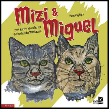 portada Mizi und Miguel: Zwei Katzen Kämpfen für die Rechte der Wildkatzen (in German)