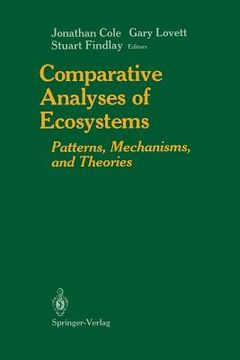 portada comparative analyses of ecosystems: patterns, mechanisms, and theories (en Inglés)