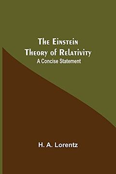 portada The Einstein Theory of Relativity: A Concise Statement (in English)