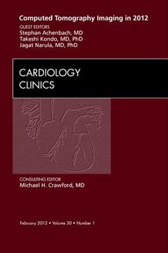 portada Computed Tomography Imaging in 2012, an Issue of Cardiology Clinics: Volume 30-1 (in English)