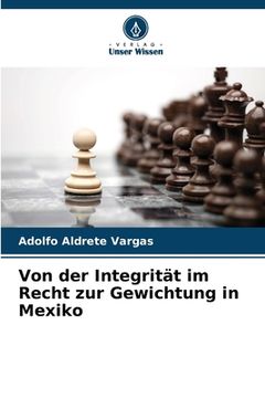 portada Von der Integrität im Recht zur Gewichtung in Mexiko (en Alemán)