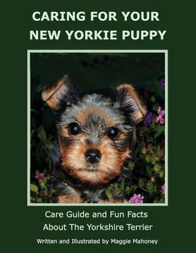 portada Caring for Your New Yorkie Puppy: Care Guide and Fun Facts about the Yorkshire Terrier