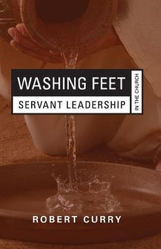 portada Washing Feet: Servant Leadership in the Church