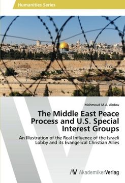 portada The Middle East Peace Process and U.S. Special Interest Groups