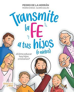 portada Transmite la fe a tus Hijos (o Nietos) (in Spanish)