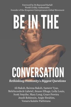 portada Be In The Conversation: Rethinking Humanity's Biggest Questions (en Inglés)